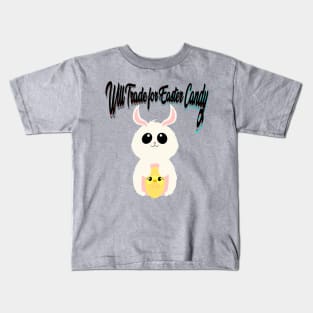 Will trade for Easter candy Kids T-Shirt